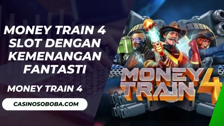 Money Train 4 Slot Dengan Kemenangan Fantastis