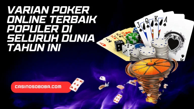 Varian Poker Online Terbaik Populer Di Seluruh Dunia Tahun Ini 