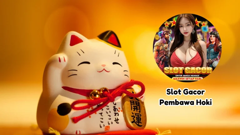 Slot Gacor Pembawa Hoki Terbaik dan Peluang Maxwin Gampang Dapat